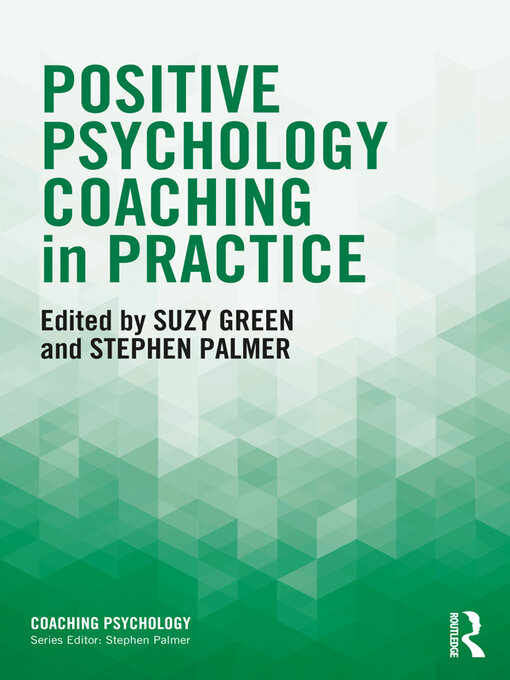 Title details for Positive Psychology Coaching in Practice by Suzy Green - Available